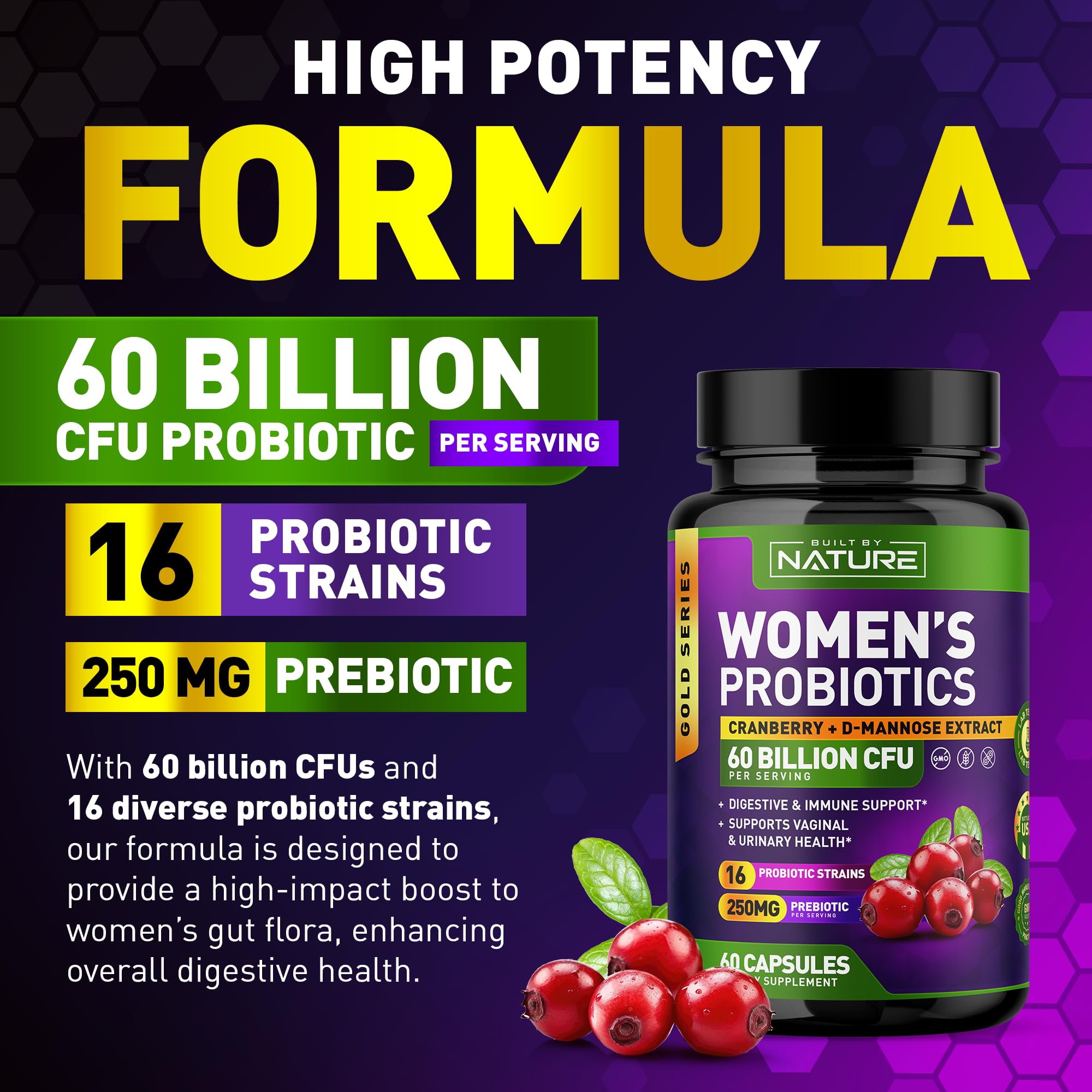 Built by Nature Probiotics for Women - 60 Billion CFUs, 16 Strains, with Cranberry, D-Mannose & Prebiotics - Supports Digestive, Immune, & Vaginal Health - Non-GMO, Dairy & Gluten-Free